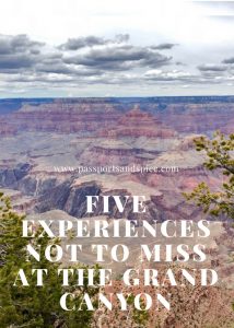 Five Experiences not to miss at the Grand Canyon - Passports and Spice